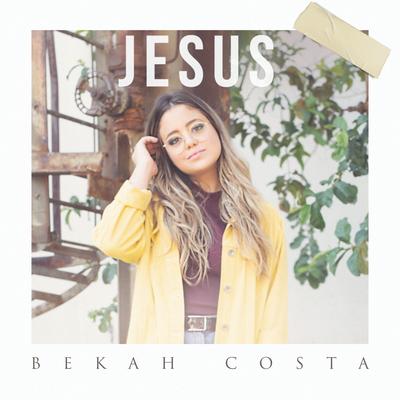 Jesus By Bekah Costa's cover