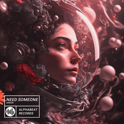 Need Someone By Akron's cover