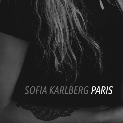 Paris (Acoustic Version) By Sofia Karlberg's cover