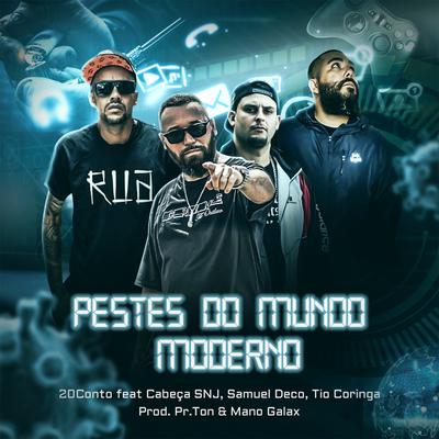 Pestes do Mundo Moderno By Rapper 20conto, cabeça snj, Coringa (MCB), Samuel Deco's cover