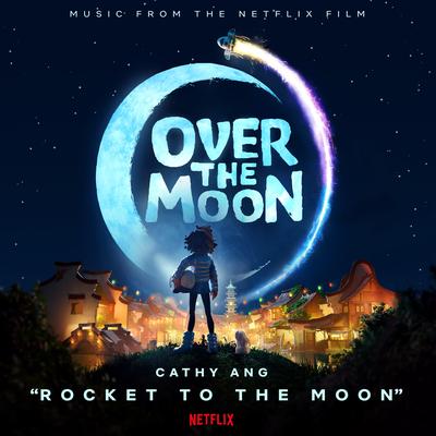 Rocket to the Moon (From the Netflix Film "Over the Moon")'s cover