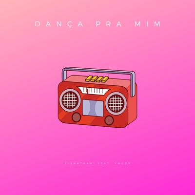 Dança pra Mim By Xisnathan, VHOOR's cover