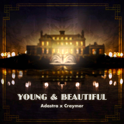Young And Beautiful By Craymer, Adastra's cover