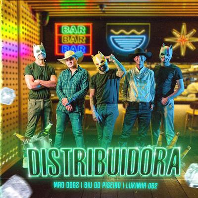 Distribuidora By Mad Dogz, Biu do Piseiro, Lukinha 062's cover