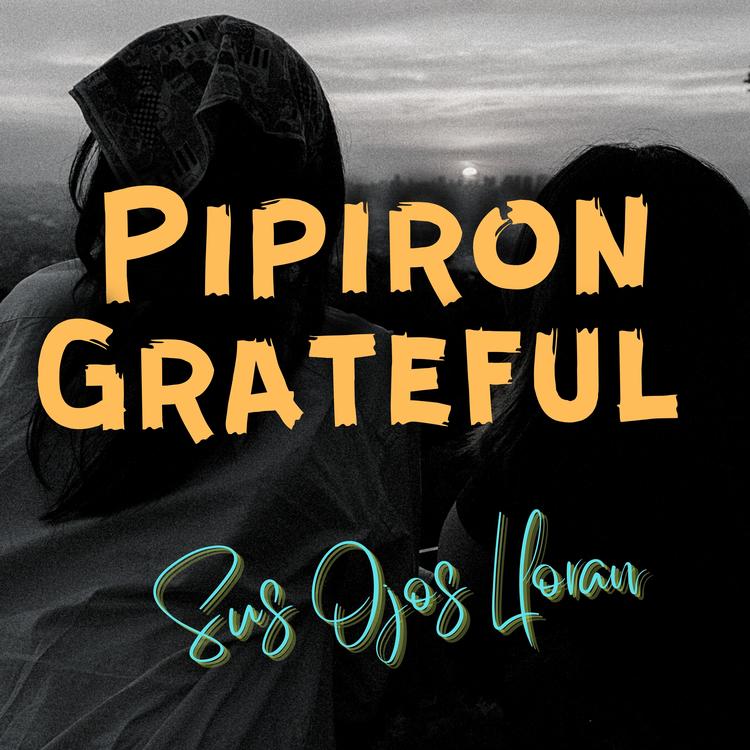 PIPIRON GRATEFUL's avatar image