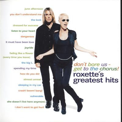 Don't Bore Us - Get to the Chorus! Roxette's Greatest Hits's cover