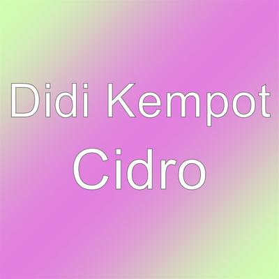 Cidro By Didi Kempot's cover
