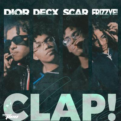 Clap! By Frizzye!, Scar, Dior, EoDecx, Dirtty's cover