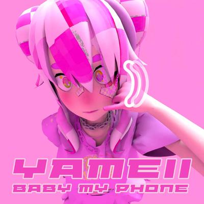 Baby My Phone By Yameii Online's cover
