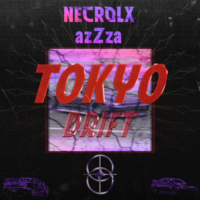 Tokyo Drift By NECROLX, Azzza's cover