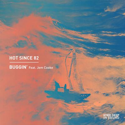 Buggin' (Edit) By Hot Since 82, Jem Cooke's cover