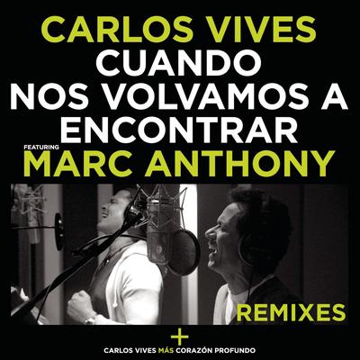 Cuando Nos Volvamos a Encontrar (feat. Marc Anthony) (Versión Salsa) By Carlos Vives, Marc Anthony's cover