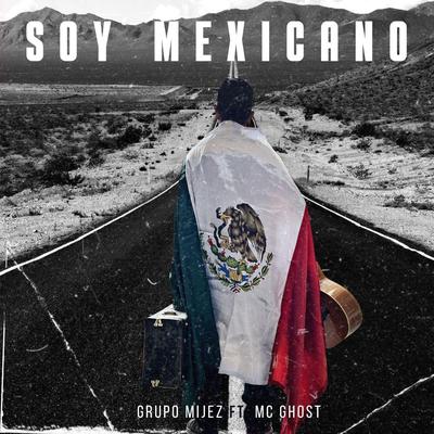 Soy Mexicano (feat. MC GHOST)'s cover