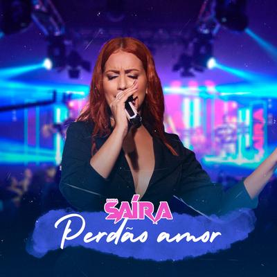 Perdão Amor By Banda Saíra's cover