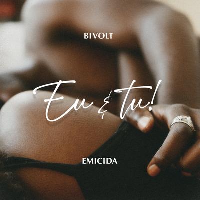 Eu & Tu! By Bivolt, Emicida's cover