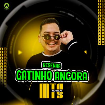Resenha Gatinho Angora By MTS No Beat, Alysson CDs Oficial's cover