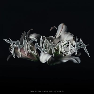 Phenomena By Brutalismus 3000's cover