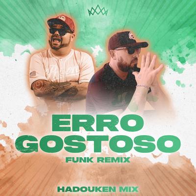 Erro Gostoso (Funk Remix) By Hadouken Mix's cover
