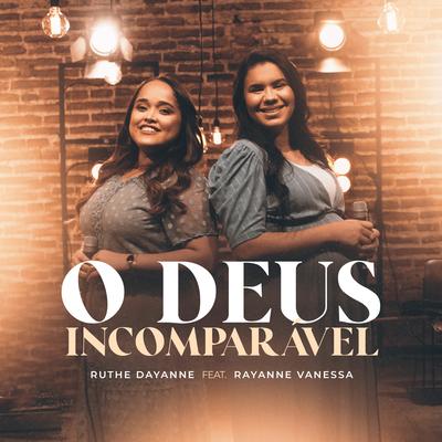 O Deus Incomparável By Ruthe Dayanne, Rayanne Vanessa's cover