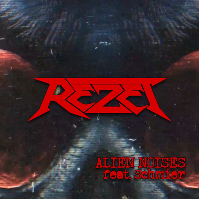 Alien Noises By Rezet, Schmier, Destruction's cover