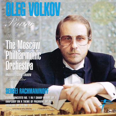 Rachmaninoff: Rhapsody on a theme of Paganini By Oleg Volkov, Moscow Philharmonic, Andrei Tchistiakov conductor's cover