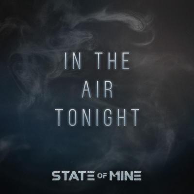 In The Air Tonight By State of Mine's cover