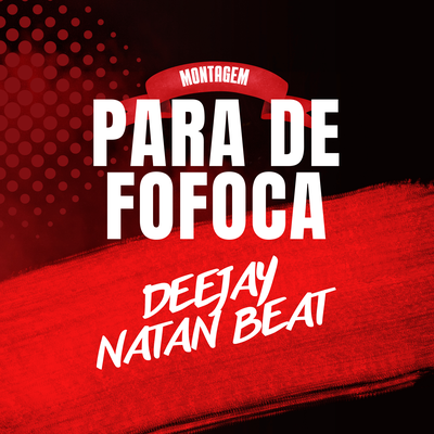 PARA DE FOFOCA vs DA UMA SENTADINHA By Dj Natan Beat, Mc Mr. Bim, Mc Vuk Vuk's cover