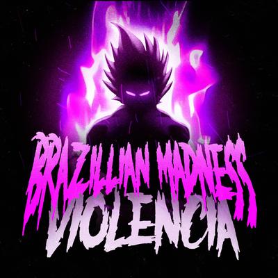 Brazilian madness / violência's cover