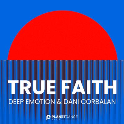 True Faith (Extended Mix) By Deep Emotion, Dani Corbalan's cover