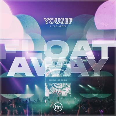 Float Away (CamelPhat Remix) By Yousef, The Angel, CamelPhat's cover