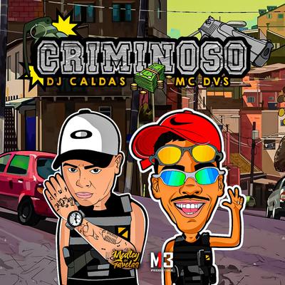 Criminoso By Mc Dvs, DJ Caldas's cover