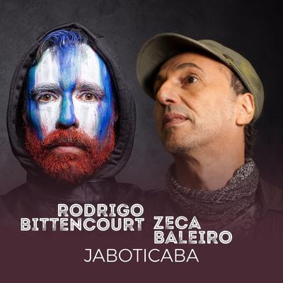 Jaboticaba By Rodrigo Bittencourt, Zeca Baleiro's cover