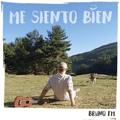 Me Siento Bien By Bruno Fm's cover