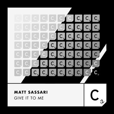 Give It to Me (Extended Mix) By Matt Sassari's cover