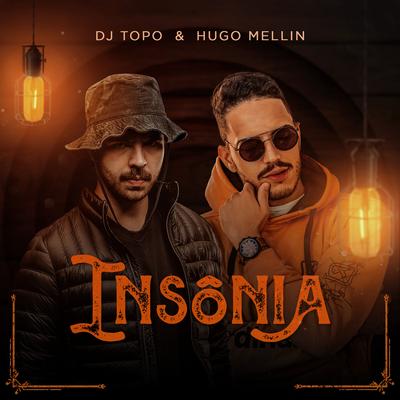 Insônia By DJ TOPO, Hugo Mellin's cover