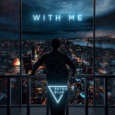 With Me By RetroBlue's cover