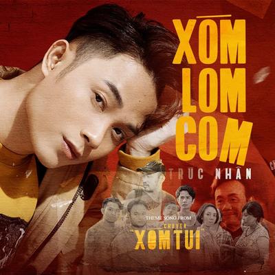Xóm Lom Com (Theme Song From "Chuyện Xóm Tui")'s cover