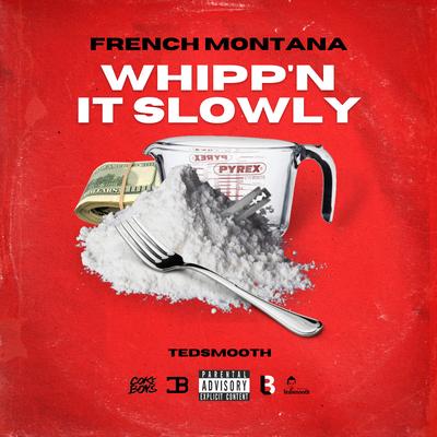 Whipp'n It Slowly By French Montana's cover