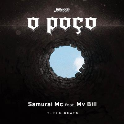 O poço By Samurai MC, MV Bill, T-Rex's cover