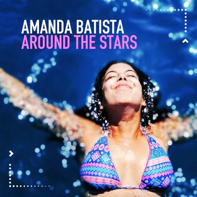 Around the Stars (Stellar Edit) By AMANDA BATISTA's cover