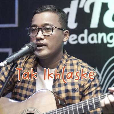 Tak Ikhlaske's cover