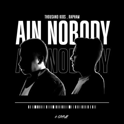 Ain Nobody By Thousand Kids, Rapham's cover
