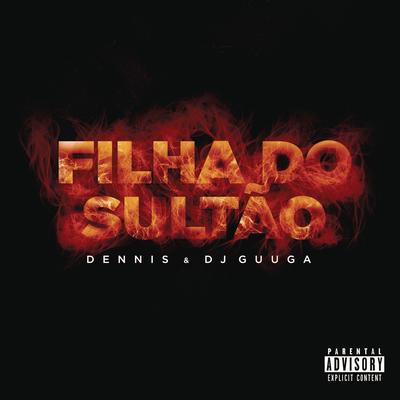 Filha do Sultão By DENNIS, Dj Guuga's cover
