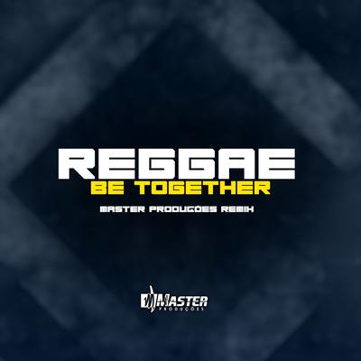 Reggae Be Together's cover