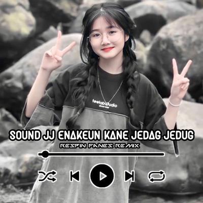 Sound JJ Enakeun Kane Jedag Jedug's cover