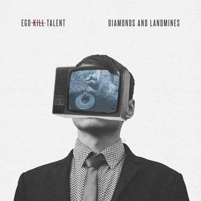 Diamonds and Landmines By Ego Kill Talent's cover