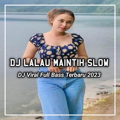 DJ Lalau Maintih - Tria Ramayanti Lagu Dayak Terbaru's cover