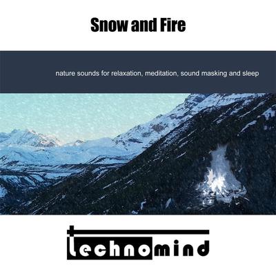 Snow and Fire By Technomind's cover