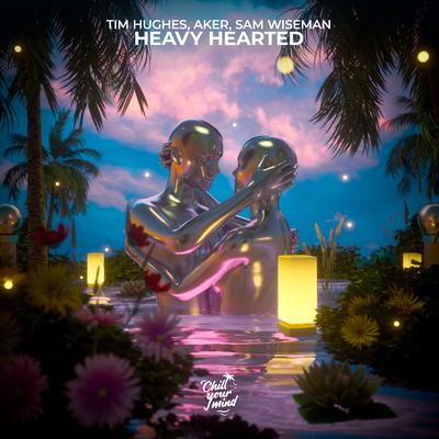 Heavy Hearted By Tim Hughes, Aker, Sam Wiseman's cover