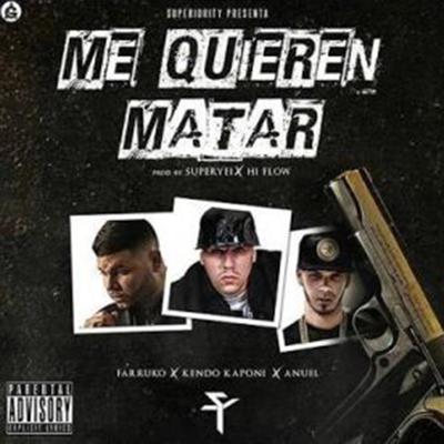 Me Quieren Matar By Kendo Kaponi, Farruko's cover